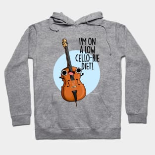 I'm On A Low Cello-rie Diet Cute Cello PUn Hoodie
